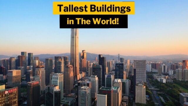 Perfect for Enjoying the View: The World’s Tallest Buildings!