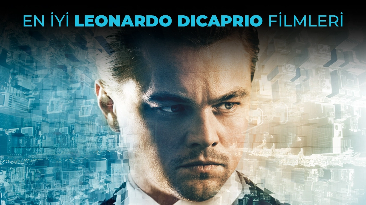 Best Leonardo DiCaprio movies