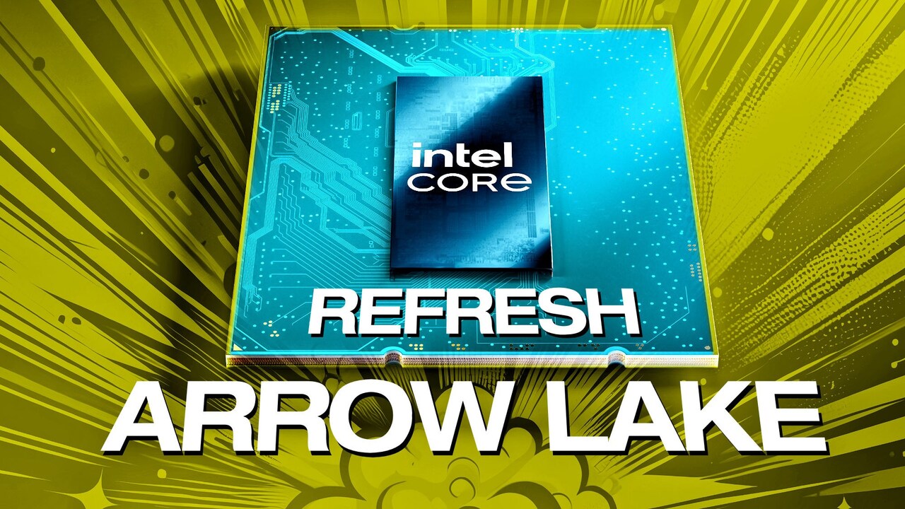 Intel Arrow Lake S Refresh may not meet expectations