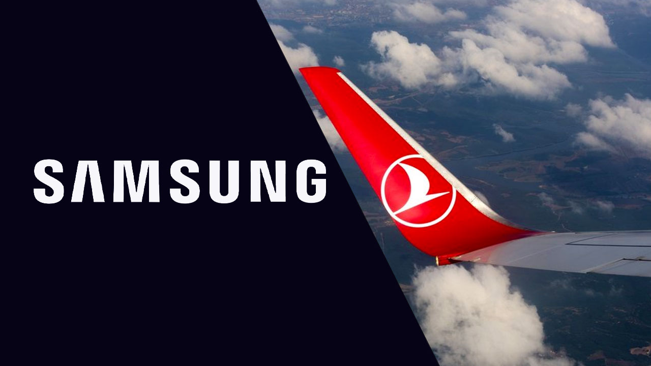 Samsung and Turkish Airlines Partner to Collaborate!