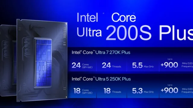 Intel Core Ultra 7 270K Plus and 250K Plus to Change the Game
