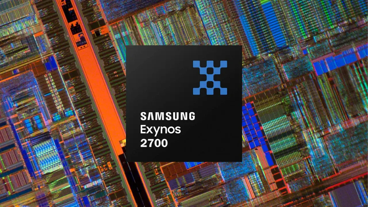 Samsung Confirms Exynos 2700 Chipset for Galaxy S27 Series