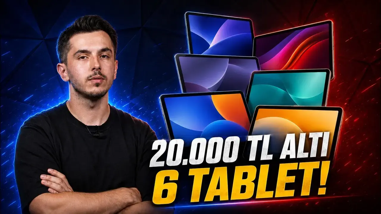 6 Best Value-for-Money Tablets Under 20,000 TL