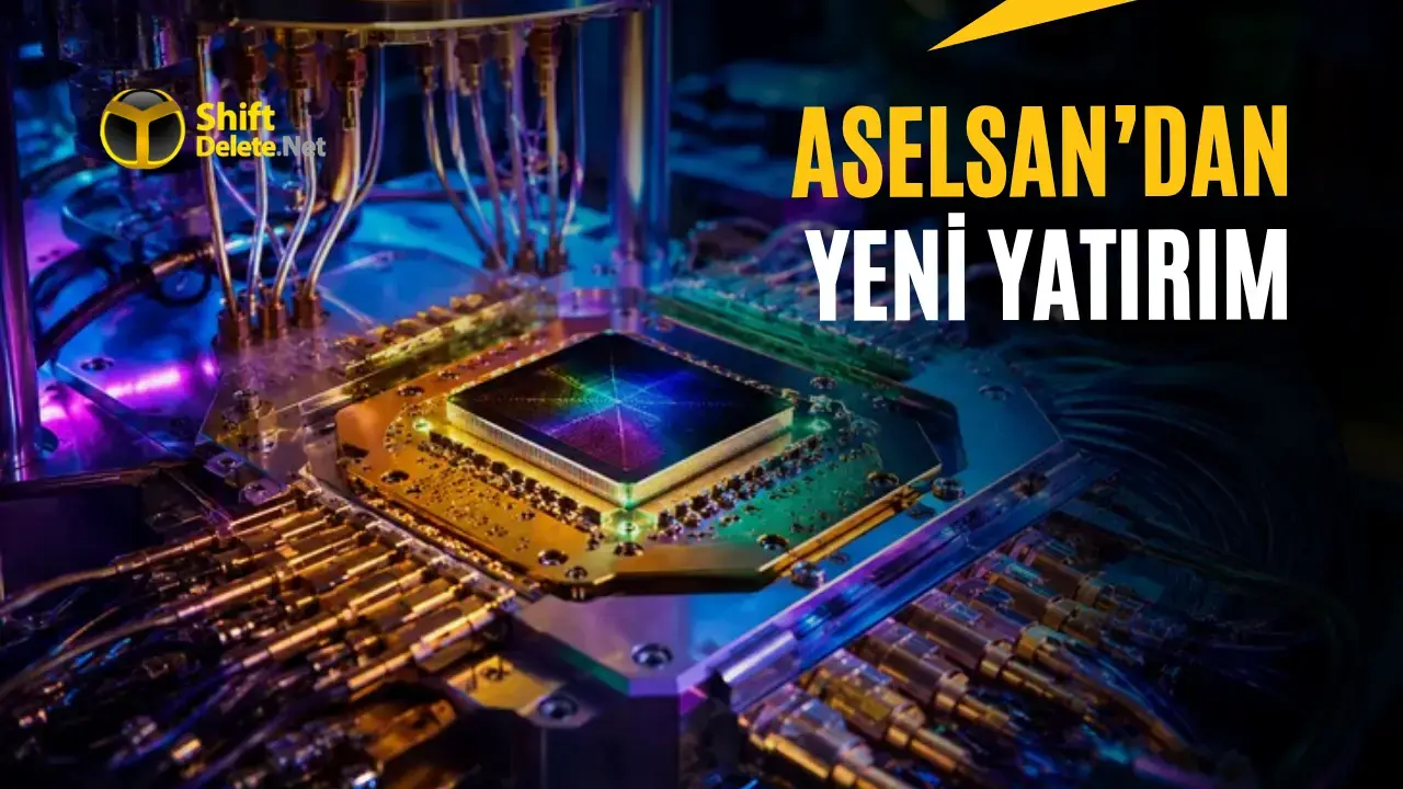 ASELSAN Launches New Investments in Quantum and Chip Manufacturing
