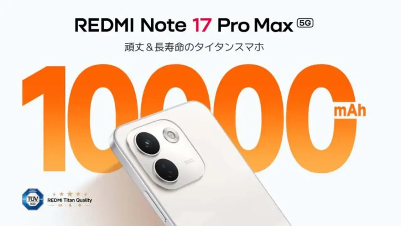 Redmi Note 17 Pro Max Debuts Featuring 10,000 mAh Battery