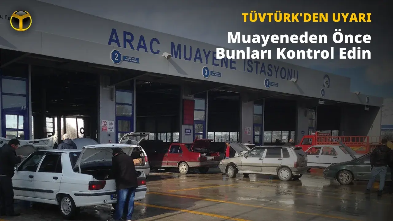 TÜVTÜRK Issues Essential Pre-Inspection Checklist for Vehicle Safety